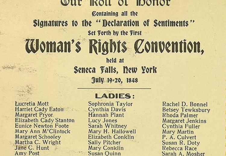 Elizabeth Cady Stanton (1815–1902), Our roll of honor, signatures to the Declaration of Sentiments Set Forth by the First Woman's Rights Convention held at Seneca Falls, New York, July 19–20, 1848.